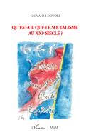 Qu'est-ce que le socialisme au XXIe siècle? di Giovanni Dotoli edito da AGA Editrice