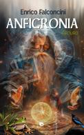 Anficronia. Arturo di Enrico Falconcini edito da Edizioni DrawUp