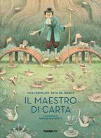 Il maestro di carta di Luca Cognolato, Silvia Del Francia edito da Terre di Mezzo
