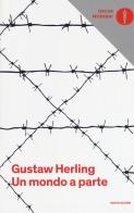 Un mondo a parte di Gustaw Herling edito da Mondadori