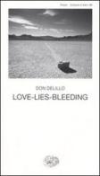 Love-lies-bleeding di Don DeLillo edito da Einaudi