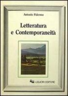 Letteratura e contemporaneità di Antonio Palermo edito da Liguori