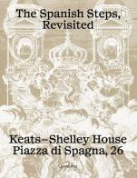 The spanish Steps, revisited. Ediz. bilingue edito da Quodlibet