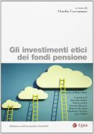 Gli investimenti etici dei fondi pensione edito da EGEA