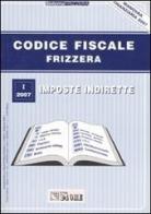 Codice fiscale Frizzera vol.1 edito da Il Sole 24 Ore Pirola