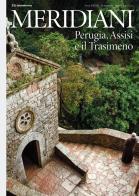 Perugia, Assisi e il Trasimeno edito da Editoriale Domus