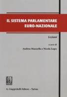 Il sistema parlamentare euro-nazionale. Lezioni edito da Giappichelli