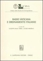 Radio vaticana e ordinamento italiano. Atti del seminario di studi (Roma, 26 aprile 2004) edito da Giappichelli