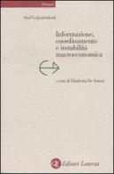 Informazione, coordinamento e instabilità macroeconomica di Axel Leijonhufvud edito da Laterza