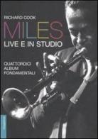 Miles live e in studio. Quattordici album fondamentali di Richard Cook edito da Il Saggiatore