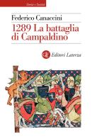 1289. La battaglia di Campaldino di Federico Canaccini edito da Laterza
