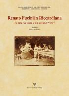 Renato Fucini in Riccardiana. La vita e la carte di un toscano «vero» edito da Polistampa