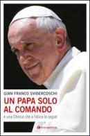 Un papa solo al comando e una Chiesa che a fatica lo segue di Gian Franco Svidercoschi edito da Tau