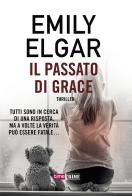 Il passato di Grace di Emily Elgar edito da Time Crime