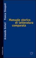 Manuale storico di letteratura comparata di Armando Gnisci, Franca Sinopoli edito da Booklet Milano