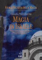 Storia segreta della magia. Magia in Israele di Grazia Tagliavini edito da Cerchio della Luna