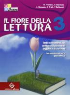 Il fiore della lettura. Testi e strumenti... con esercitazioni per le prove INVALSI-Insieme al traguardo. Per le Scuole superiori vol.3 edito da Garzanti Scuola