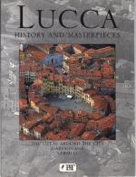 Lucca. History and Masterpieces di Giuliano Chelazzi edito da Bonechi-Edizioni Il Turismo