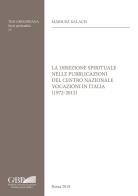 La Direzione spirituale nelle pubblicazioni del Centro nazionale vocazioni in italia (1972-2012) di Mariusz Salach edito da Pontificia Univ. Gregoriana