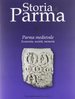 Storia di Parma vol.3.2 edito da Monte Università Parma