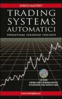 Trading systems automatici. Progettare strategie vincenti. Con CD-ROM di Enrico Malverti edito da Trading Library