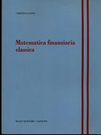 Matematica finanziaria classica di Cristina Gosio edito da Bozzi Editore