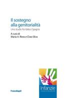 Il sostegno alla genitorialità. Uno studio fra Italia e Spagna edito da Franco Angeli