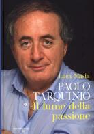 Paolo Tarquinio. Il lume della passione di Luca Masia edito da Mondadori Electa