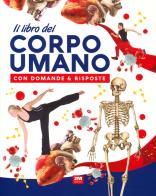 Il libro del corpo umano con domande & risposte edito da 2M