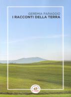 I racconti della Terra di Geremia Paraggio edito da Edizioni Il Saggio