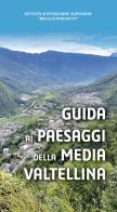 Guida ai paesaggi della Media Valtellina edito da Istituto d'Istruzione Superiore B. Pinchetti