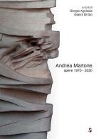 Andrea Martone opere 1970-2020. Ediz. illustrata edito da Spring Edizioni