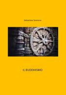 Il Buddhismo di Sebastiano Seminara edito da Youcanprint