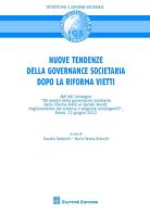 Nuove tendenze nella governance societaria dopo la riforma Vietti. Atti del Convegno (Roma, 12 giugno 2012) edito da Giuffrè