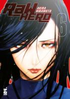 RaW Hero vol.6 di Akira Hiramoto edito da Star Comics