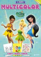 Fairies. Il nuovo multicolor edito da Disney Libri