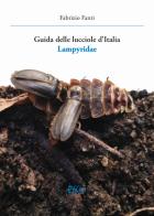 Guida delle lucciole d'Italia lampyridae di Fabrizio Fanti edito da C&P Adver Effigi