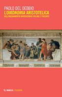 L' oikonomia aristotelica nell'insegnamento universitario tra Due e Trecento di Paolo Del Debbio edito da Mimesis