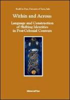 Within and across. Language ans construction of shifting identities in post-colonial contexts edito da Edizioni dell'Orso
