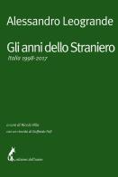 Gli anni dello Straniero. Italia 1998-2017 di Alessandro Leogrande edito da Edizioni dell'Asino