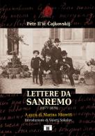 Lettere da Sanremo (1877-1878) di Pëtr Ilic Cajkovskij edito da Zecchini