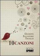 10 canzoni di Giuseppe S. Truglio edito da Booksprint