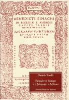 Benedetto Binago e il mottetto a Milano di Daniele Torelli edito da LIM