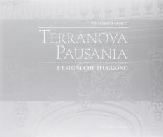 Terranova Pausania e i segni che sfuggono di Vittorio Farneti edito da Carlo Delfino Editore