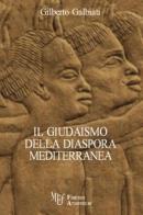 Il giudaismo della diaspora mediterranea di Gilberto Galbiati edito da Firenze Atheneum