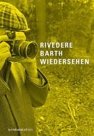 Rivedere Barth Wiedersehen edito da Raetia