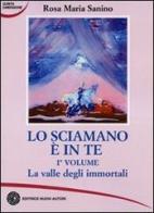 Lo sciamano è in te vol.1 di Rosa M. Sanino edito da Nuovi Autori