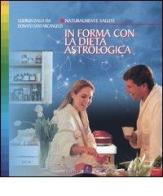 In forma con la dieta astrologica di Gudrun Dalla Via, Donato Santarcangelo edito da Edizioni Il Punto d'Incontro