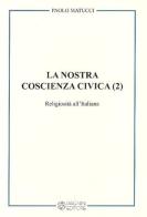 La nostra coscienza civica vol.2 di Paolo Matucci edito da Pagnini