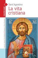 La vita cristiana di Agostino (sant') edito da Editrice Shalom